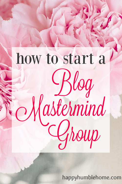 How to Start a Blog Mastermind Group - everything you need to know to take your blog to the next level with this essential tool!
