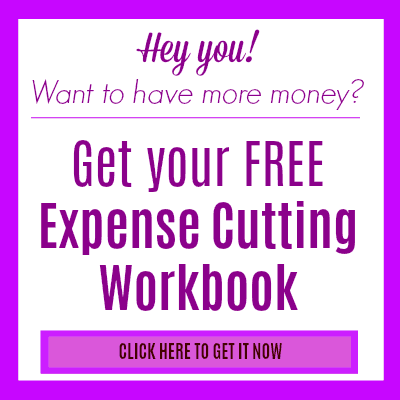 Get your FREE Expense Cutting Workbook