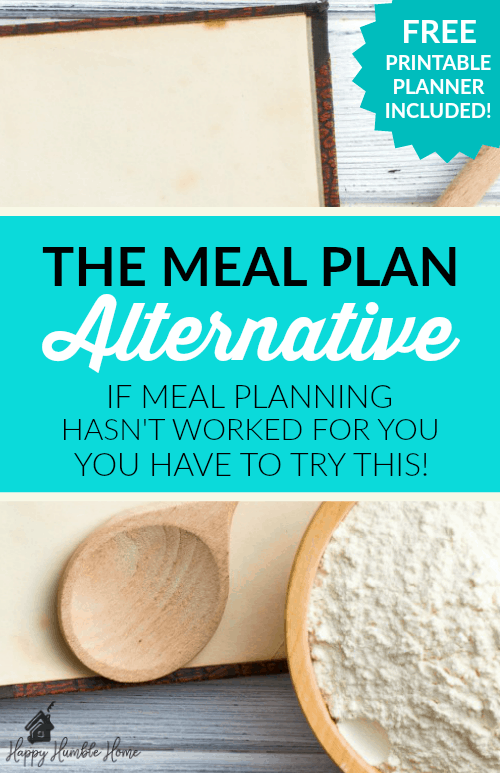 The Meal Plan Alternative - Wow! I've always struggled with meal planning! This flexible meal planning method is perfect for me!! I love how easy it is to do!!
