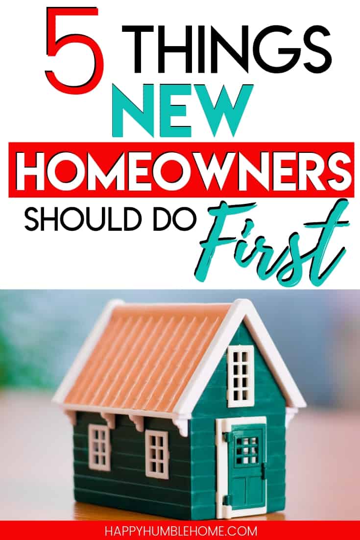 5 Things New Homeowner's Should do First - Learn the first things you should do when you move into your new house. These tips will get your family started on the right food and put you ahead of the game so you're not left with regrets later on! 