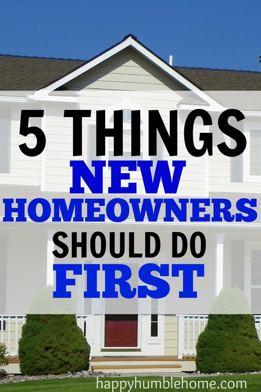 5 things new homeowners should do first-- I'm so glad I found this! These are really helpful ideas for new homeowners! I never thought of #5, but we're definitely going to do that!
