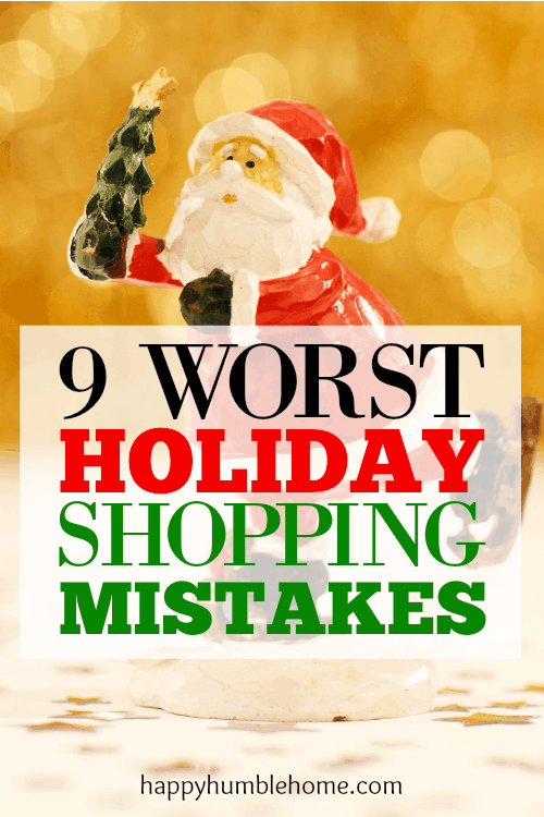 9 Worst Holiday Shopping Mistakes. Yikes! I always make mistake #6! Are you making any of these holiday shopping mistakes? You have to read this!