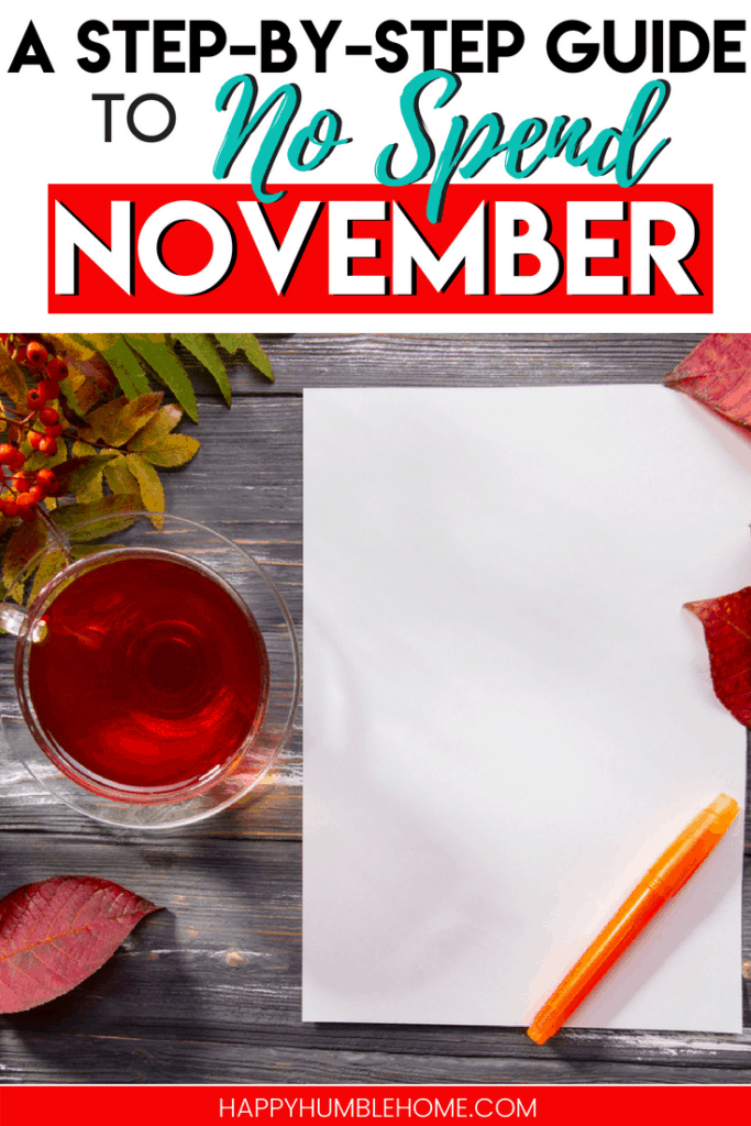 A Step-by-Step Guide to No Spend November - If you're wanting to try a no spend challenge for the month of November, this will show you how you can save up for the holidays fast! It's so much easier than you think! #holidays #nospendchallenge #savemoney #budgeting 