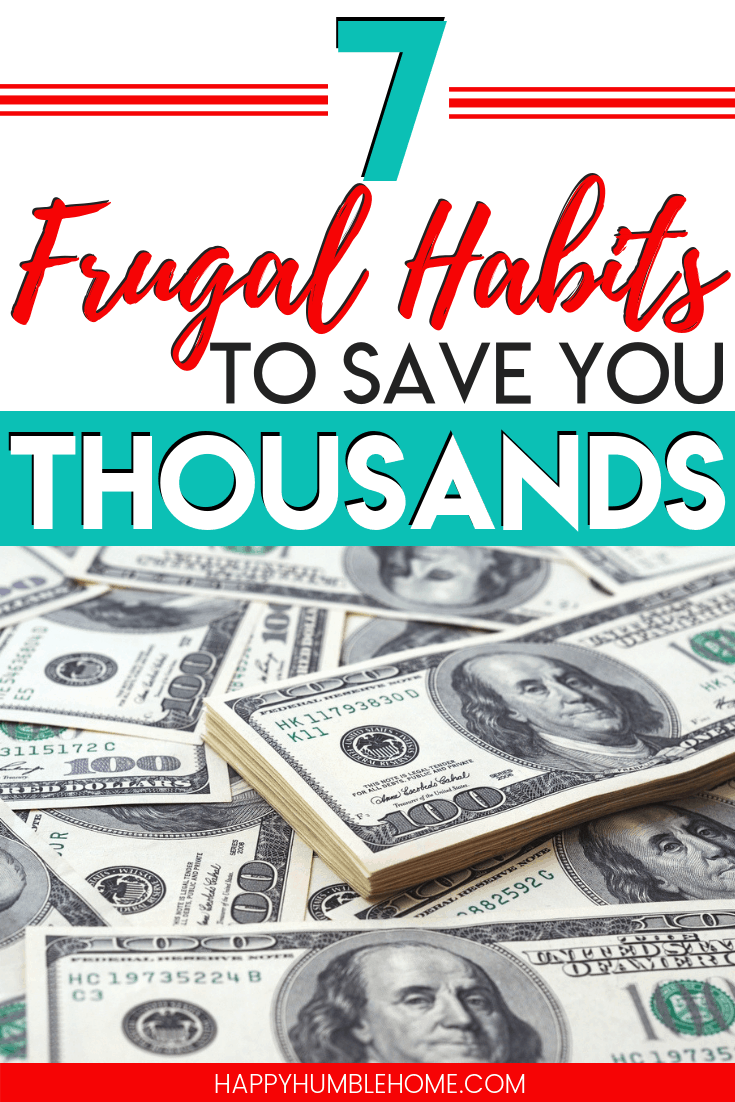 7 Frugal Habits to save you THOUSANDS - These easy frugal living tips for saving money and living debt-free have the power to save you thousands of dollars in 2019! These grocery shopping / meal tips, Shopping hacks, and simple tricks will help you live a rich life sooner than you think!