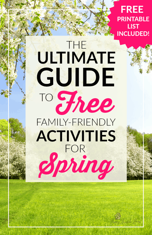 The Ultimate Guide to Free Outdoor Springtime Activities that the whole family will love with FREE printable list! This huge list of ideas will definitely keep your family busy and save you a ton of money on entertainment!