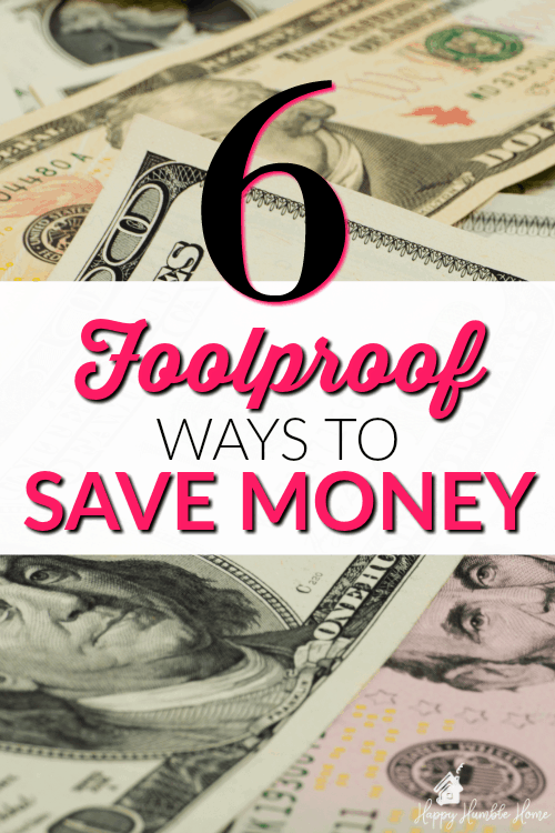 6 Foolproof ways to Save Money - These money saving tips will truly work for anyone! You don't have to be super frugal to save big with these tried and tested money hacks!