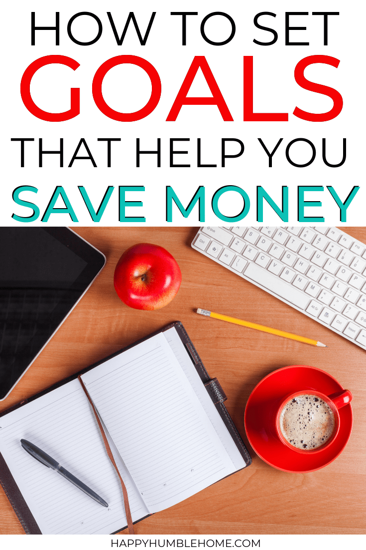 How to Set Goals that help you save money