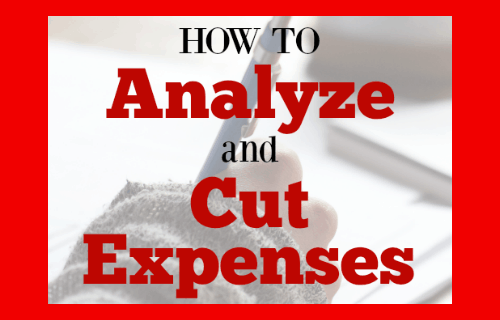 How to Analyze and Cut Expenses