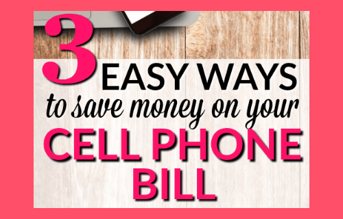 3 Easy Ways to Save money on your Cell Phone Bill