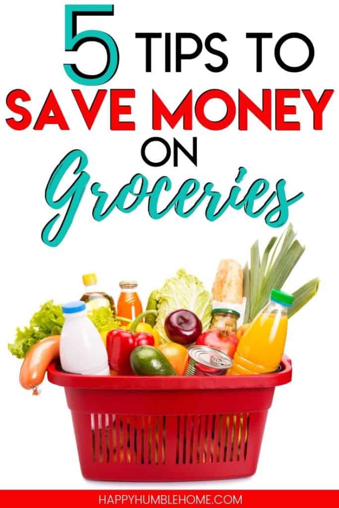 5 Tips to Save Money on Groceries - These frugal living ideas for lowering your grocery budget without coupons or apps will make saving money on groceries easy! Learn ways to feed your families healthy meals and make money saving grocery shopping lists for less! Free Printable Included! Learn to spend less on groceries