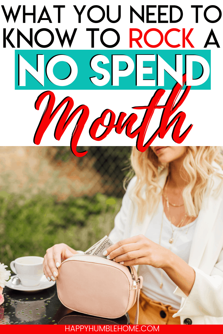 What you need to succeed with a No Spend Month - Learn how to do a No Spend Challenge for a whole month and save money fast! With these tips you'll be able to stick to the spending freeze for the whole month, lower your budget, pay off debt, and reach your financial goals.