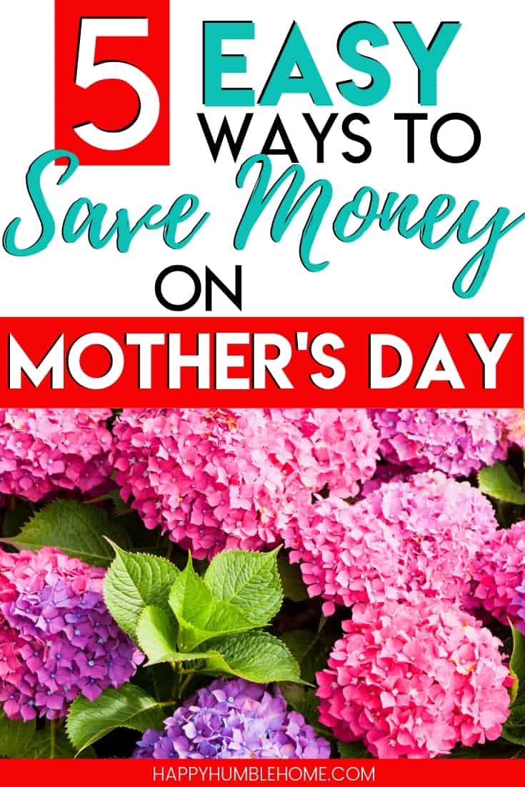 5 Easy Ways to Save Money on Mother's Day - Enjoy Mother's Day affordably this year. These practical tips for DIY gifts, simple meals, and activities will make saving money on Mother's Day easy!