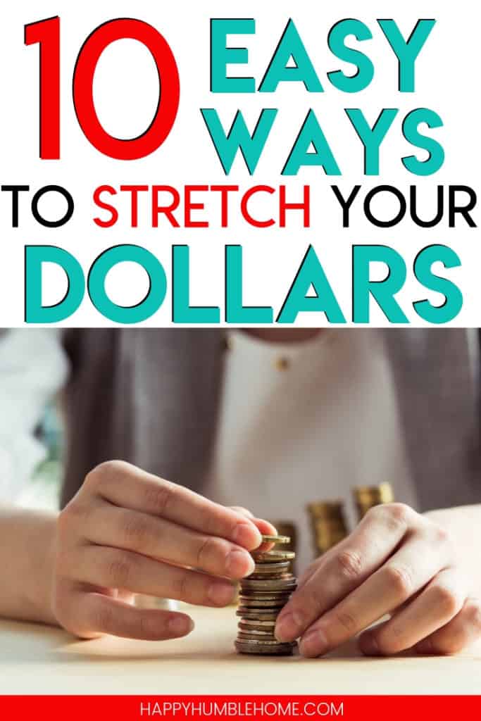 10 Easy Ways to Stretch your Dollars - Learn simple strategies to make your money go further . Challenge yourself with these ideas and see how much you can save in a year! I've saved over $2500! You don't need to use any extreme frugal living tactics to lower your budget and save money fast.