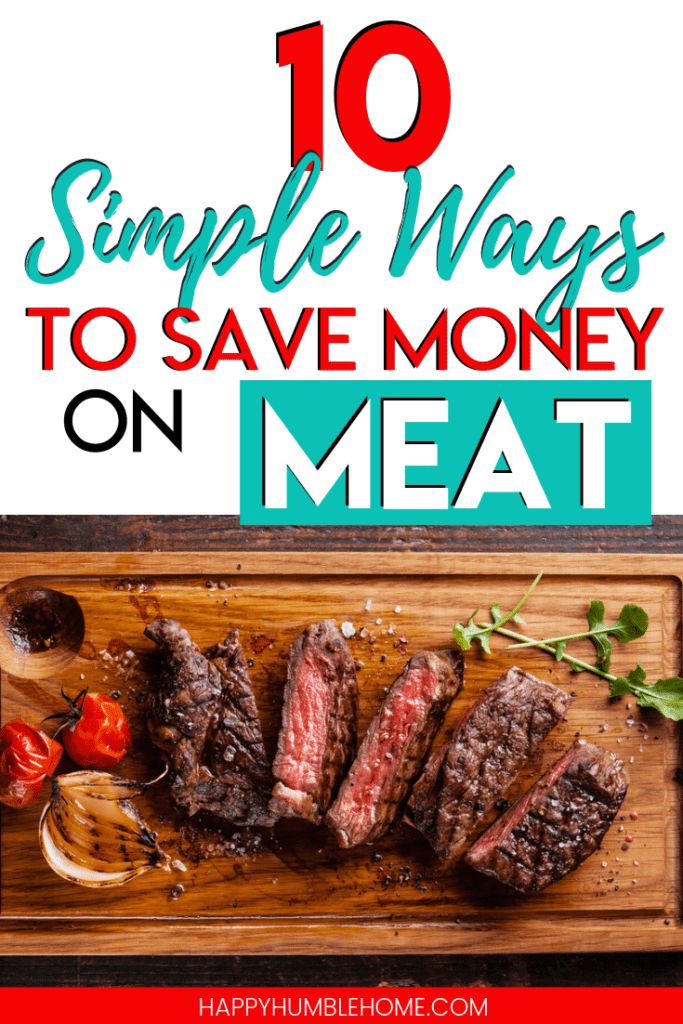 10 Simple Ways to Save Money on Meat