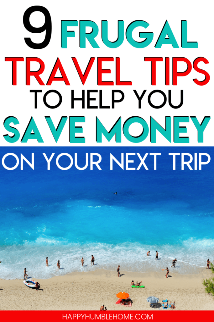 9 Frugal Travel Tips to help you Save Money on your Next Trip - You can take that dream vacation with your family without blowing your budget! These smart ideas will make it possible to have that big adventure with your loved ones without racking up debt or even using credit cards! Frugal Travel Tips to help you Save Money on your Next Trip