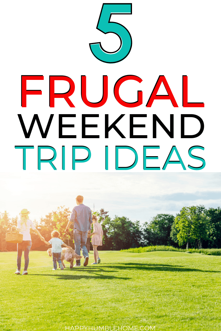 5 Frugal Weekend Trip Ideas for Families - If you're trying to save money, you have to check out these budget friendly weekend ideas. It's totally possible to do fun activities without spending all your money! frugal weekend trip ideas for families