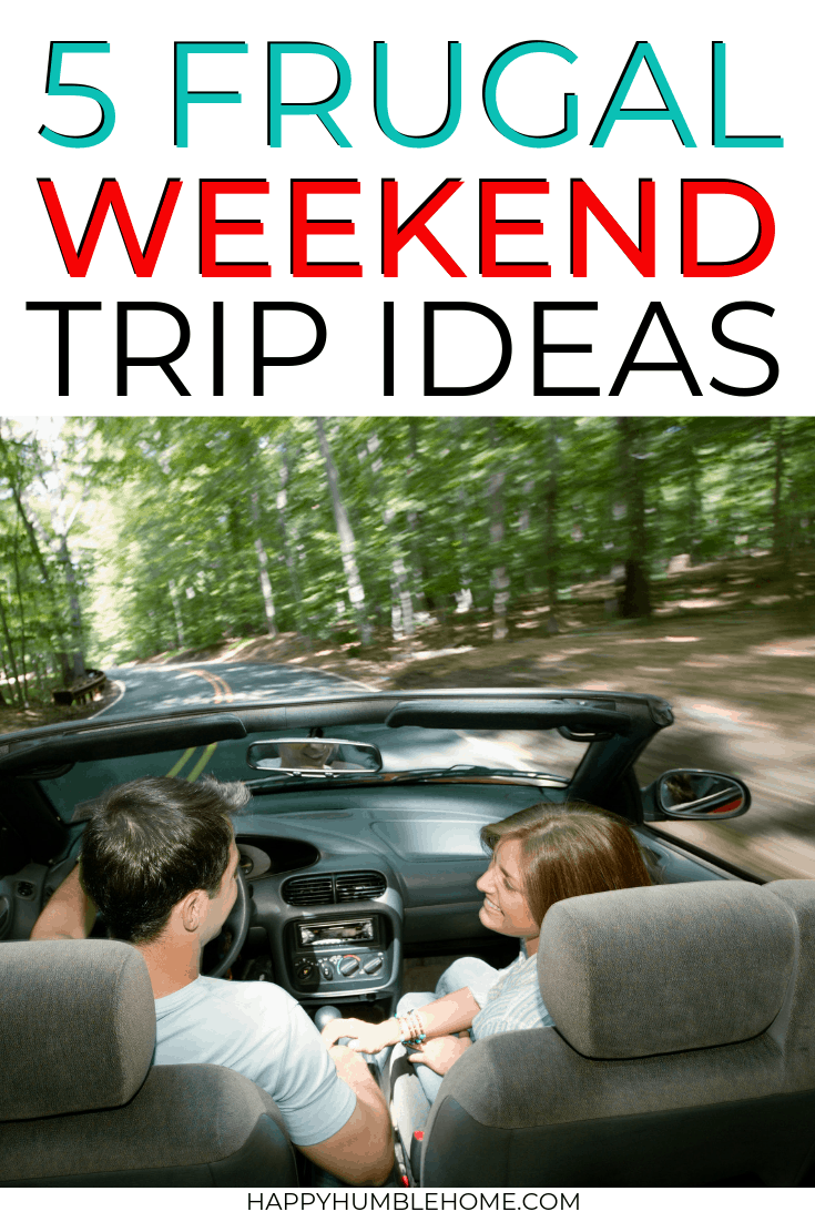 5 Frugal Weekend Trip Ideas - If you're on a budget, these no spend weekend tips are for you! Learn how you can have fun with your family and friends without spending all your money. Frugal weekends are such a smart way to save money! frugal weekend trip ideas on a budget