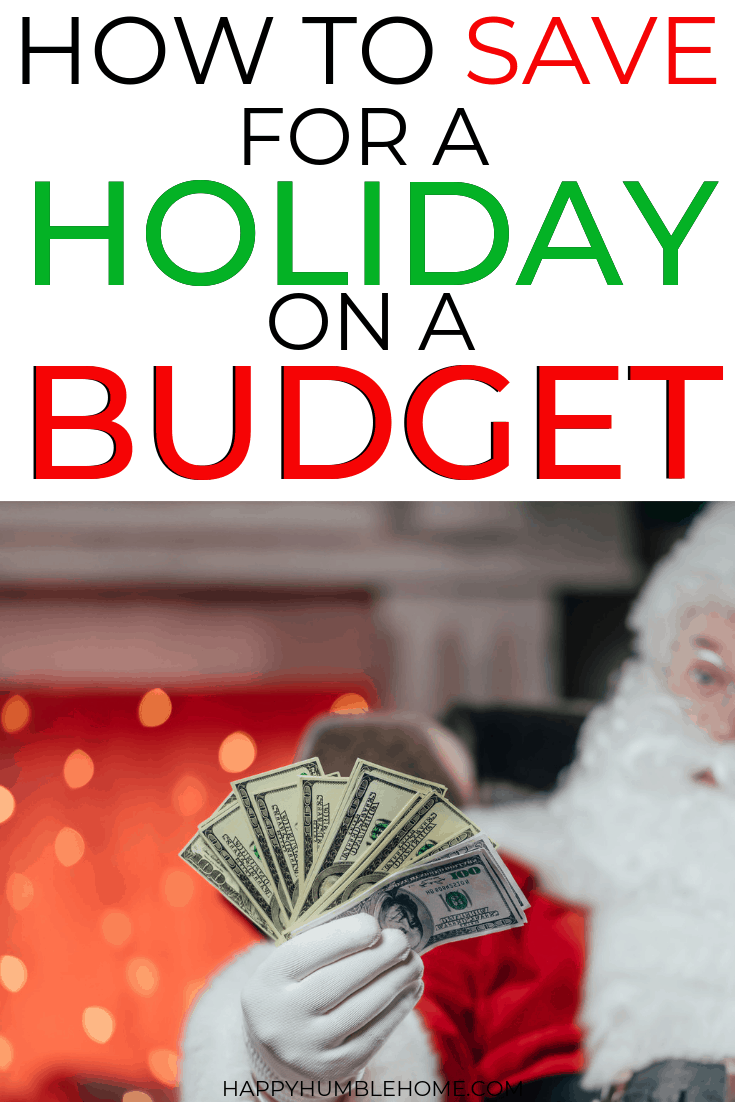 How to Save for a Holiday on a Budget - works for Christmas, Thanksgiving or any other holiday
